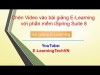 [iSpring suite] Tổng hợp chèn Video vào bài giảng e-Learning